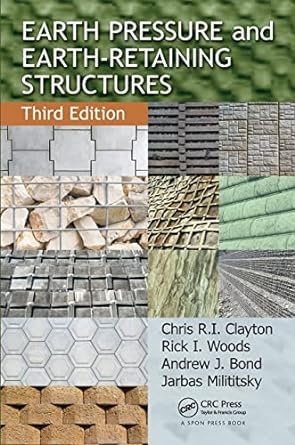 earth pressure and earth retaining structures 3rd edition chris r.i. clayton, rick i. woods, andrew j. bond,