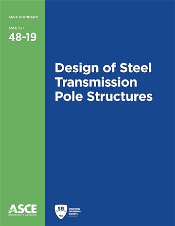 design of steel transmission pole structures 1st edition american society of civil engineers 0784415072,