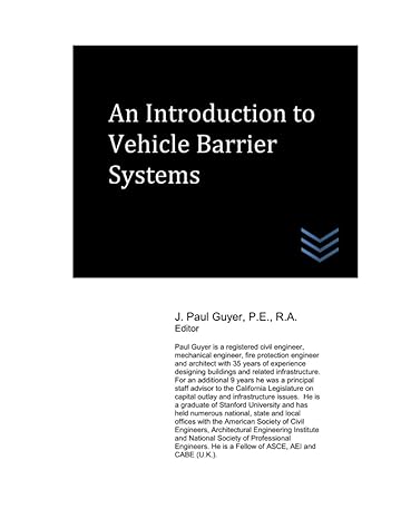 an introduction to vehicle barrier systems 1st edition j. paul guyer 979-8569038336