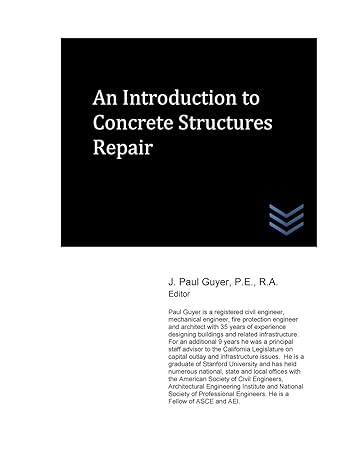 an introduction to concrete structures repair 1st edition j. paul guyer 1541306295, 978-1541306295