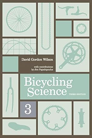 bicycling science 3rd edition david gordon wilson 0262731541, 978-0262731546