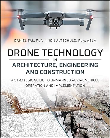 drone technology in architecture engineering and construction a strategic guide to unmanned aerial vehicle