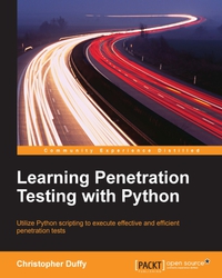 learning penetration testing with python 1st edition christopher duffy 1785282328, 9781785282324