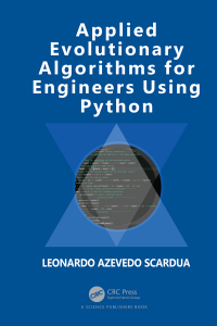 applied evolutionary algorithms for engineers using python 1st edition leonardo azevedo scardua 0367263130,