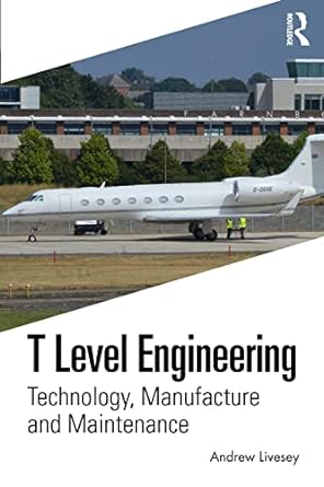 t level engineering technology manufacture and maintenance 1st edition andrew livesey 1032257504,