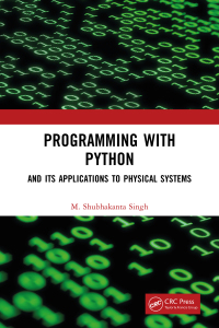 programming with python and its applications to physical systems 1st edition m. shubhakanta singh