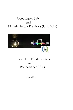 good laser lab and manufacturing practices laser lab fundamentals and performance tests level 1 1st edition