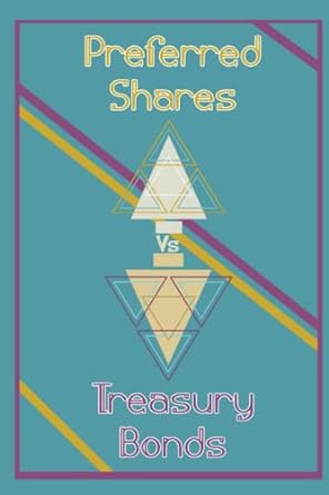 preferred shares vs treasury bonds 1st edition joshua king 979-8832674179