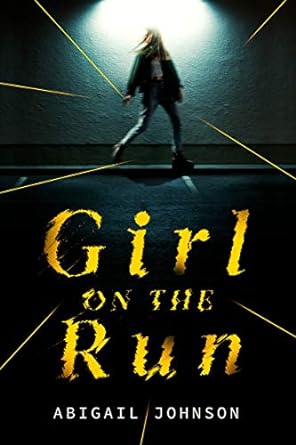 girl on the run 1st edition abigail johnson 0593179811, 978-0593179819