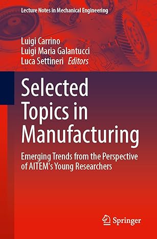 selected topics in manufacturing emerging trends from the perspective of aitem s young researchers 1st