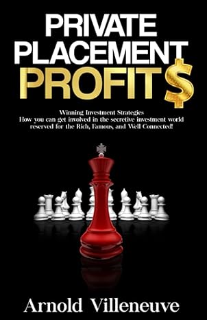 private placement profit$ how you can get involved in the secretive investment world reserved for the rich