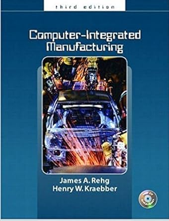 computer integrated manufacturing 3rd edition james a. rehg ,henry w. kraebber 0131134132, 978-0131134133