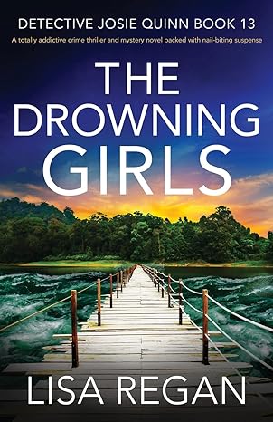 the drowning girls a totally addictive crime thriller and mystery novel packed with nail biting suspense 