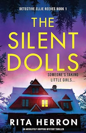 the silent dolls an absolutely gripping mystery thriller  rita herron 183888761x, 978-1838887612