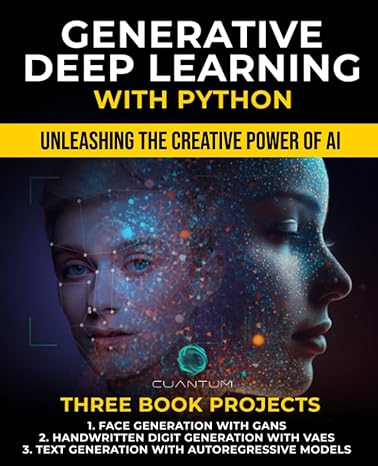 generative deep learning with python unleashing the creative power of ai 1st edition cuantum technologies