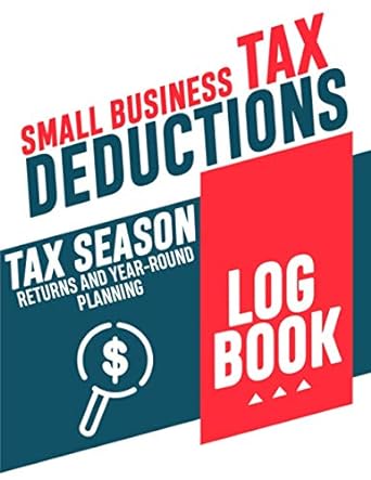 small business tax deductions tax season returns and year round planning 1st edition easy life press