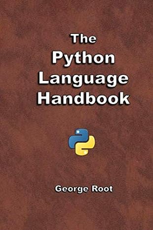 the python language handbook 1st edition george root b0841yzgq6, 979-8602894783