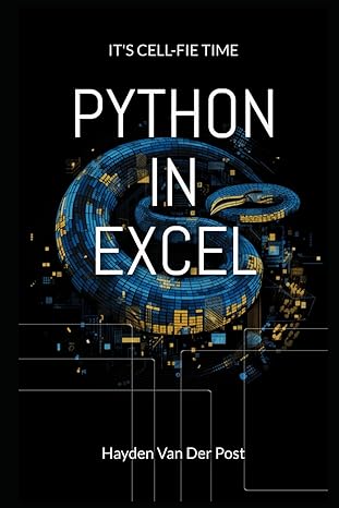 python in excel its cell fie time 1st edition hayden van der post b0cl2kxcbb, 979-8864347942