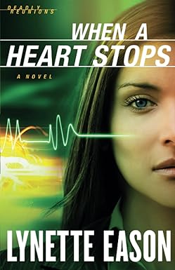when a heart stops a novel  lynette eason 9780800720087, 978-0800720087