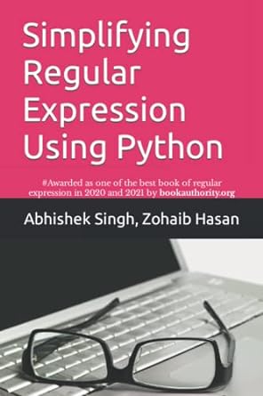 simplifying regular expression using python learn regex like never before 1st edition mr. abhishek singh, mr.