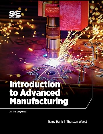 introduction to advanced manufacturing 1st edition ramy harik ,thorsten wuest 0768093279, 978-0768093278