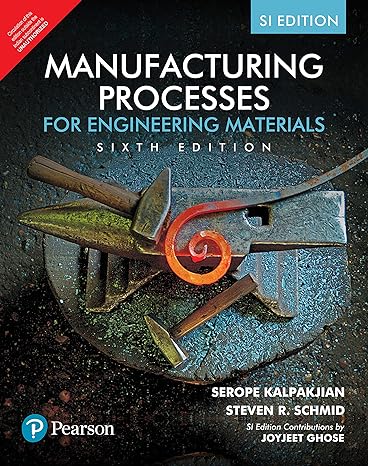 manufacturing processes for engineering materials 6th edition serope kalpakjian  , steven r. schmid
