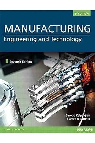 manufacturing engineering and technology 7th edition serope kalpakjian ,stephen schmid 9810694067,