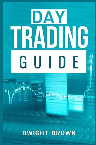 day trading guide 1st edition dwight brown 3986537422, 978-3986537425