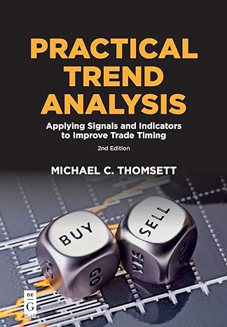 practical trend analysis applying signals and indicators to improve trade timing 2nd edition michael c.