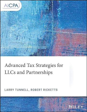advanced tax strategies for llcs and partnerships 1st edition larry tunnell ,robert ricketts 1119512395,