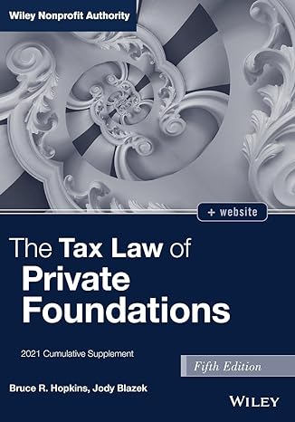 the tax law of private foundations 2021 cumulative supplement 5th edition bruce r. hopkins ,jody blazek