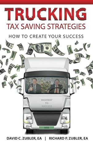 trucking tax saving strategies how to create your success 1st edition david c zubler ,richard p zubler