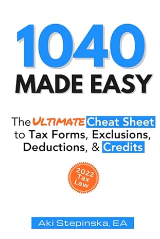 1040 made easy the ultimate cheat sheet to tax forms exclusions deductions and credits 1st edition aki