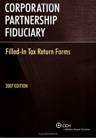 corporation partnership fiduciary filled in tax return forms 2007 edition cch tax law editors 0808015877,