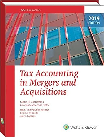 tax accounting in mergers and acquisitions 2019 edition 1st edition glenn r. carrington 080805046x,