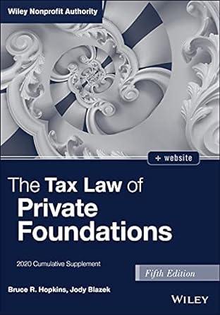 the tax law of private foundations 2020 cumulative supplement 5th edition bruce r. hopkins, jody blazek