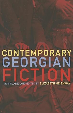 contemporary georgian fiction  elizabeth heighway 1564787168, 978-1564787163
