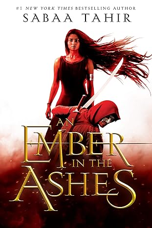 an ember in the ashes  sabaa tahir 1595148043, 978-1595148049