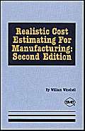 realistic cost estimating for manufacturing 2nd edition william winchell 0872633640, 978-0872633643