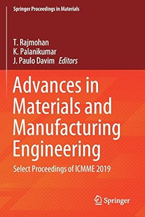 advances in materials and manufacturing engineering select proceedings of icmme 2019 1st edition t. rajmohan