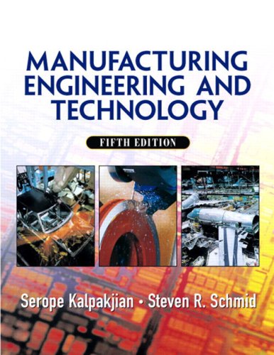 manufacturing engineering and technology 5th edition serope kalpakjian, steven r. schmid 0131489658,