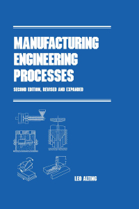 manufacturing engineering processes revised and expanded 2nd edition leo alting 0824791290, 1000148254,