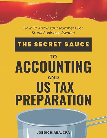 the secret sauce to accounting and us tax preparation how to know your numbers for small business owners 1st