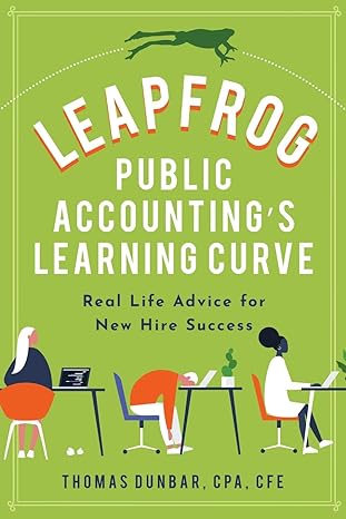 leapfrog public accounting s learning curve real life advice for new hire success 1st edition thomas yerger