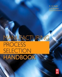 manufacturing process selection handbook 1st edition k. g. swift, j. d. booker 0080993605, 9780080993607,