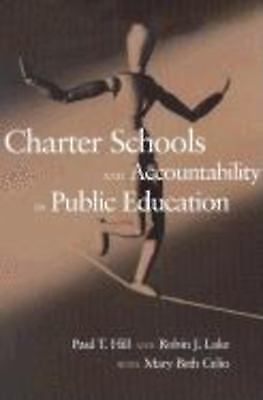charter schools and accountability in public education 1st edition paul hill, robin lake 9780815702672,