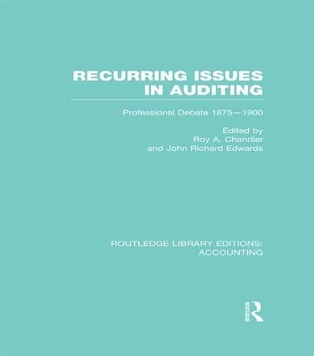 recurring issues in auditing professional dabate 1st edition j. r. edwards, roy a. chandler 9781138997110,