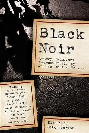 black noir mystery crime and suspense fiction by african american writers  otto penzler ,penzler 1605980579,