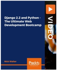 django 2.2 and python the ultimate web development bootcamp 1st edition nick walter 1839214198, 9781839214196