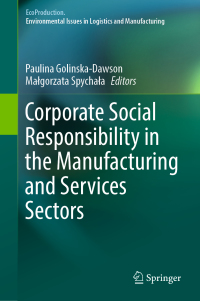 corporate social responsibility in the manufacturing and services sectors 1st edition paulina golinska